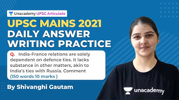 Daily Answer Writing Practice | UPSC Mains 2021 | By Shivangi Gautam | L8 Unacademy Articulate