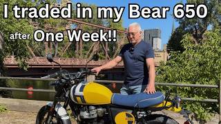 Trading in my brand new Bear 650 after just one week??