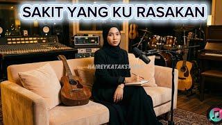 Lagu Meledak 2026 - SAKIT YANG KU RASAKAN