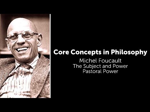 Michel Foucault, The Subject and Power | Pastoral Power | Philosophy Core Concepts