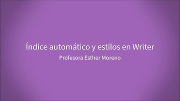 Índice automático y estilos en Libre Office Writer
