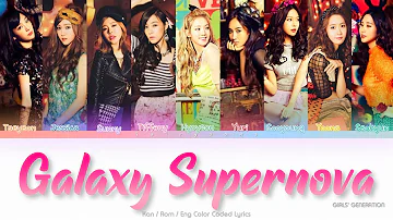 Girls’ Generation (少女時代) Galaxy Supernova Color Coded Lyrics (Kan/Rom/Eng)