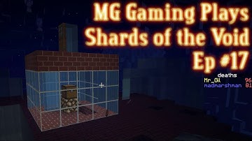 MG Gaming Play - Shards of the Void - Ep 17 - Ghast Licking