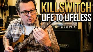 Killswitch Engage Life To Lifeless Guitar Lesson + Tutorial