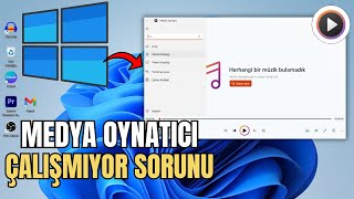 Medya Oynatıcı Çalışmıyor - Windows 11 Medya Oynatıcı Çalışmıyor Sorunu