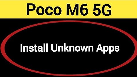 How to install unknown apps, install APK, Poco M6 5G me third party app install kaise karen, app ins