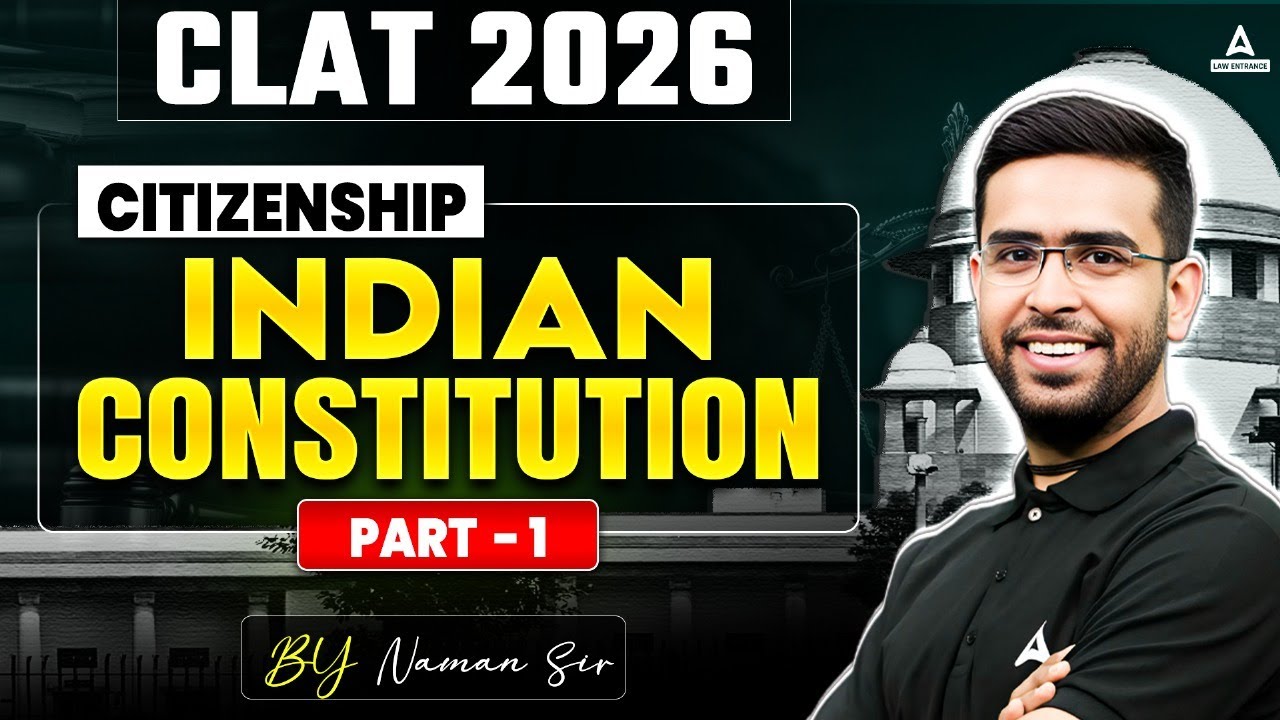 Indian Constitution Part 1 | CLAT 2026 Preparation | Legal Reasoning ...
