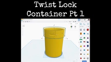 TinkerCAD Tips!  Twist Lock Container Part 1.         #tinkercad #caddesign #3dprintable #3dprinting