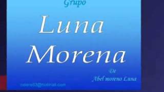 Video thumbnail of "Grupo Luna Morena"