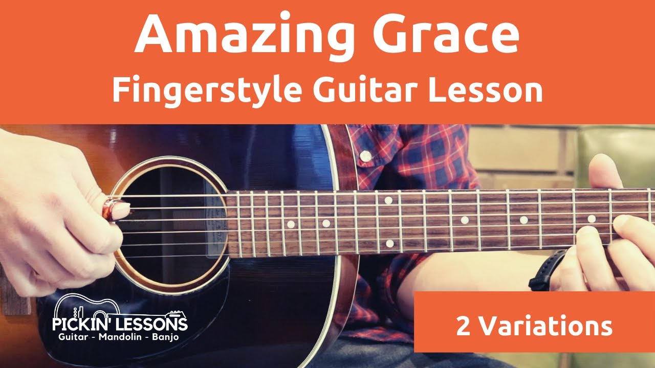 Amazing Grace Fingerstyle Guitar Lesson YouTube