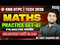 RRB NTPC/Tech 2026 Classes | RRB Maths Practice Set 1 | PYQ Analysis आधारित | by Amit Sharma Sir