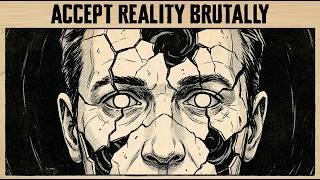 Accept The Harsh Truth. Things Will Change #darkpsychology