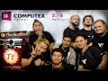 Computex 2016 with Team Tt: Vlog 3