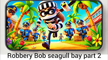 Robbery Bob Gameplay | Walkthrough Part 2- Chapter 3: Advanced (Android + iOS)