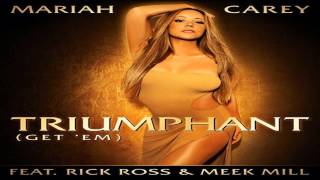 Mariah Carey - Triumphant ft. Rick Ross & Meek Mill Lyrics