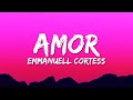 Emmanuell cortess  amor letralyrics