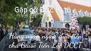 Tiễn cha Giuse Tiến Lộc