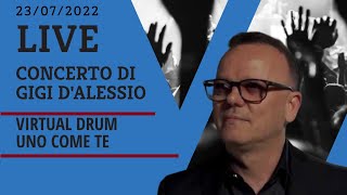 CONCERTO DI GIGI D'ALESSIO UNO COME TE VIRTUAL DRUM