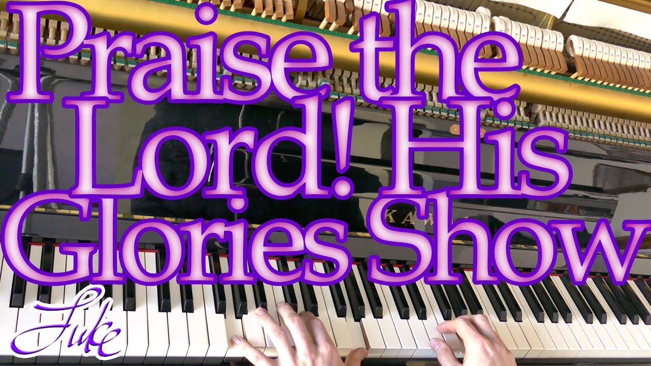 Praise The Lord, His Glories Show (LLANFAIR) Henry Francis Lyte • hymn