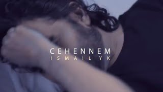 İsmail YK / Cehennem (13.04.2022) (Official Fragman) HD