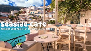 Seaside Cafe Ambience & Bossa Nova Music, Ocean Wave Sounds, Outdoor Coffee Shop Sounds ASMR by Cozy Cafe Ambience 5,266 views 2 years ago 10 hours, 13 minutes