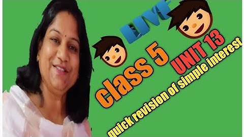 #dav/ class 5/ unit 13/ quick revision of simple interest