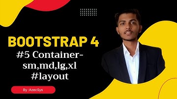 #5 | Container-sm,md,lg,xl | Container-Breakpoint | Bootstrap 4 in hindi by Indal Yadav
