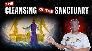 3. Overview: The Cleansing of the Sanctuary