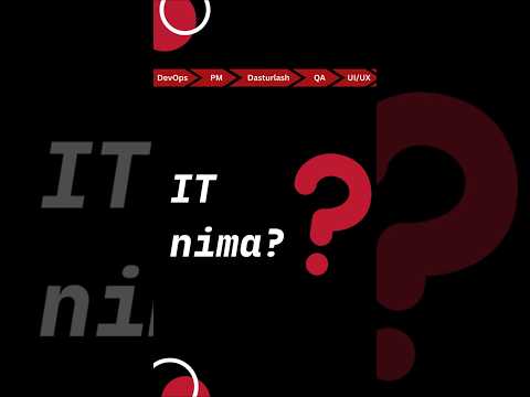 IT nima? | Dasturlash | QA | PM | UI/UX