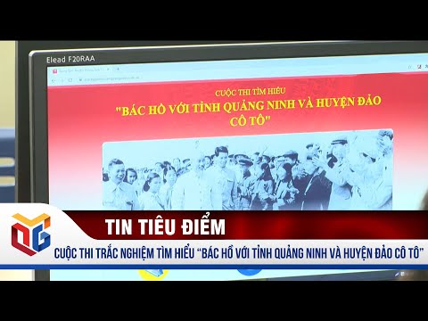 Cuộc thi trắc nghiệm tìm hiểu "Bác Hồ với tỉnh Quảng Ninh và huyện đảo Cô Tô" | QTV