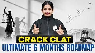 CLAT 2027 Preparation Strategy | Complete 6-Month Plan from Zero to Hero