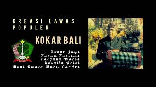 KOKAR JAYA - KREASI TABUH LAWAS KOKAR BALI