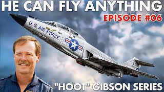The Man Who Can Fly Anything | Hoot Gibson EPISODE 6. From Top Gun To Space Shuttle Astronaut