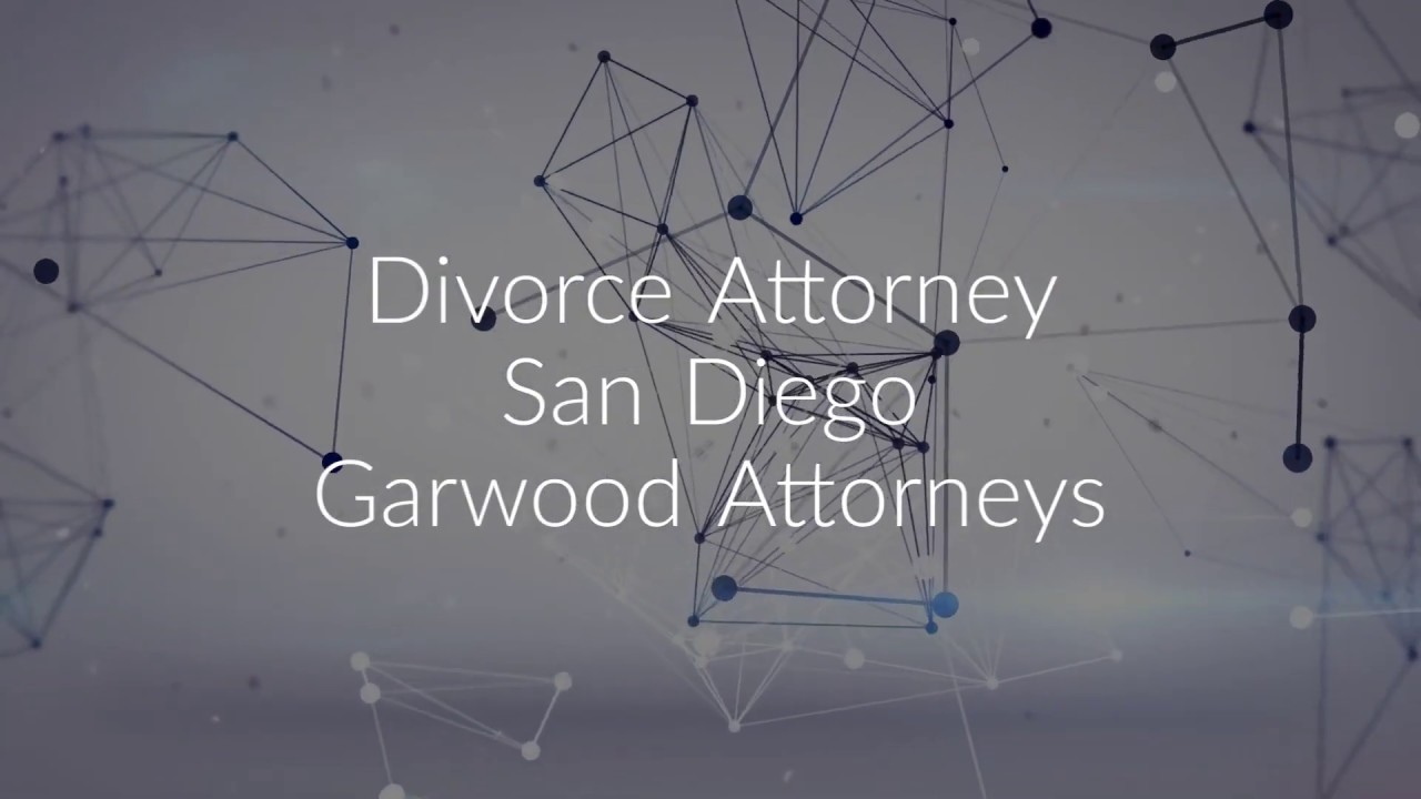 Divorce Attorney San Diego Garwood Attorneys YouTube