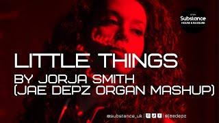 Jorja Smith - Little Things (Jae Depz Organ Mashup)