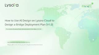 ENS Security Lysora: How to Use AI Design on Lysora Cloud to Design a Bridge Deployment Plan