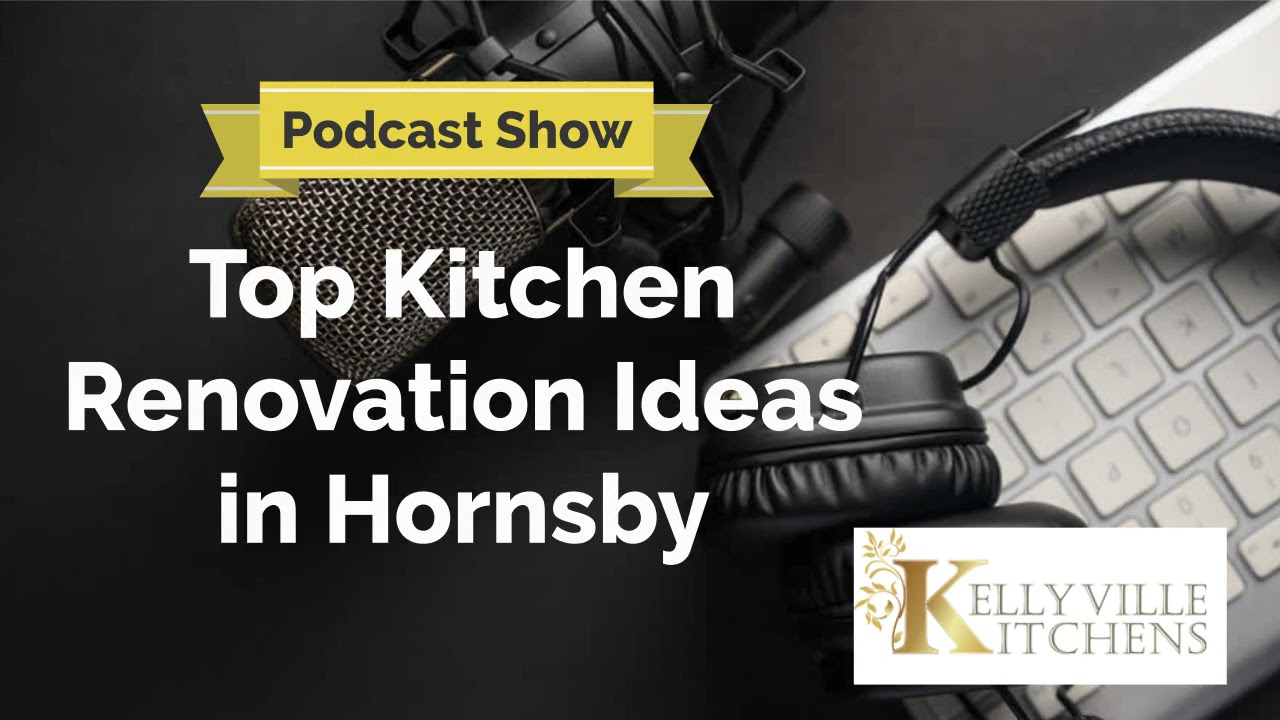 Top Kitchen Renovation Ideas in Hornsby| Reach Best Kitchen Designers| Kitchen Renovation Company