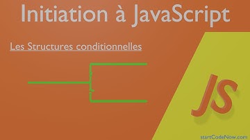 Les structures conditionnelles en JavaScript