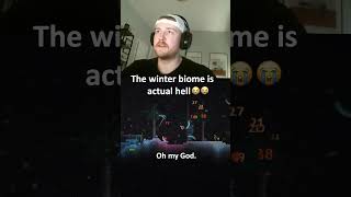 The Winter Biome is THE WORST😭