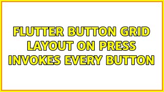 Flutter Button Grid layout on press invokes every button