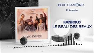 Fanicko   Le beau des beaux Audio Officiel