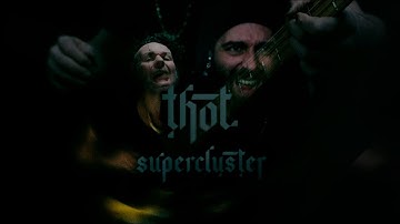 THOT - Supercluster - Official Video