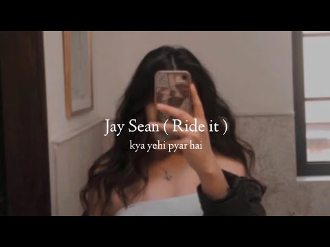 Ride it ( kya yehi pyar hai ) slowed + reverb