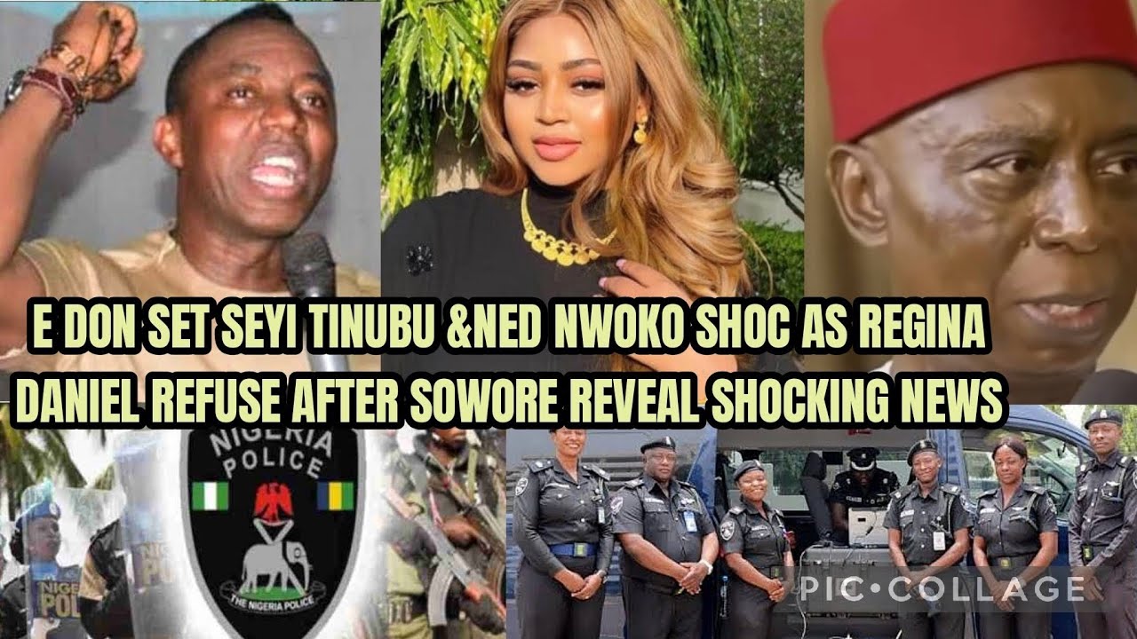 E DON SET SEYI TINUBU &NED NWOKO SHOC AS REGINA DANIEL REFUSE AFTER SOWORE REVEAL SHOCKING NEWS‼️😱‼️