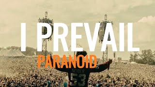Download lagu I PREVAIL - PARANOID (TERJEMAHAN)