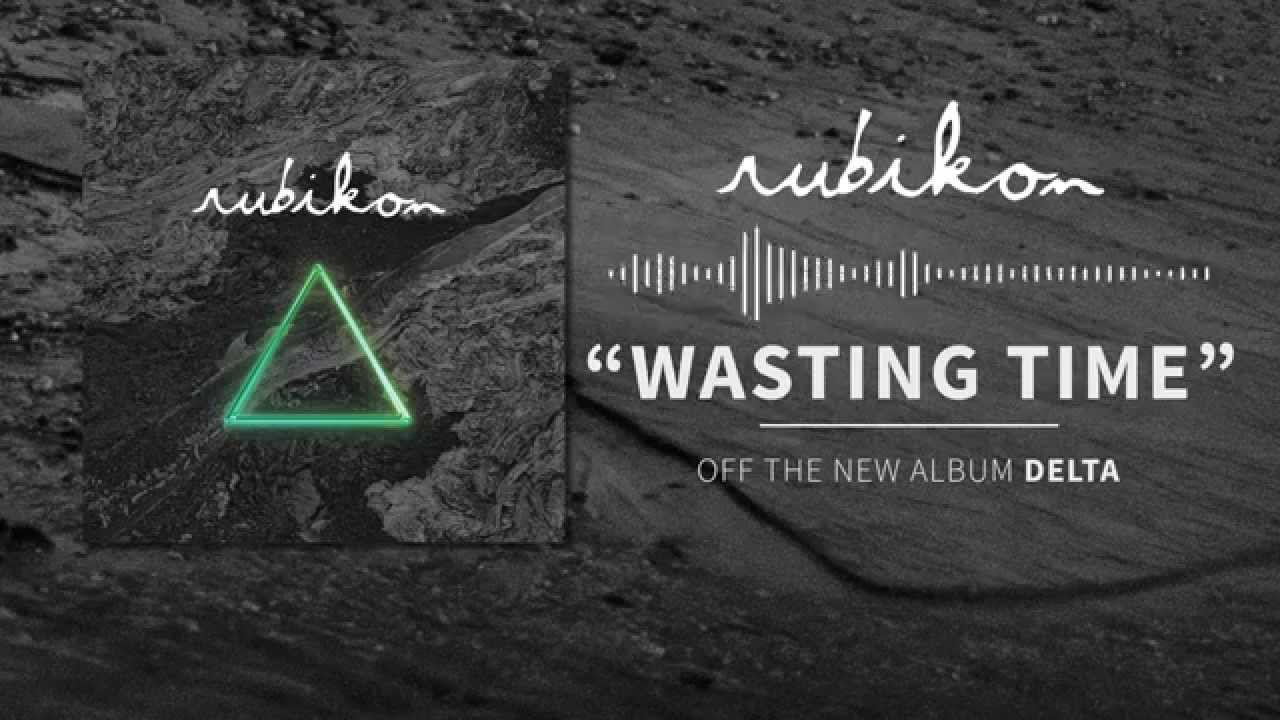 Watch Rubikon "Wasting Time" Official Lyric Video on YouTube Watch Rubikon "Wasting Time" Official Lyric Video on YouTube