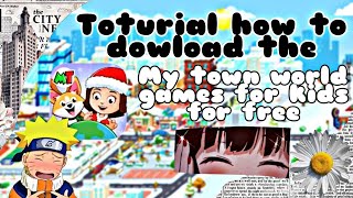 Toturial how to dowload the my town world games for kids for free // My town world games for kids screenshot 3