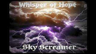 [Whisper of Hope] Sky Screamer (Silver Lining)