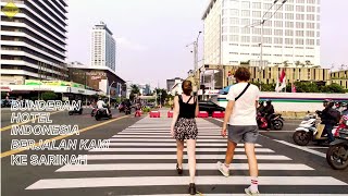 Bunderan Hotel Indonesia Sarinah {berjalan kaki} Jakarta Indonesia. Walking