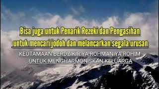 KEUTAMAAN YA ROHMAN YA ROHIM 100X ,500X, & 1000X